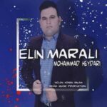 دانلود آهنگ محمد حیدری ائلین مارالی دانلود آهنگ محمد حیدری ائلین مارالی